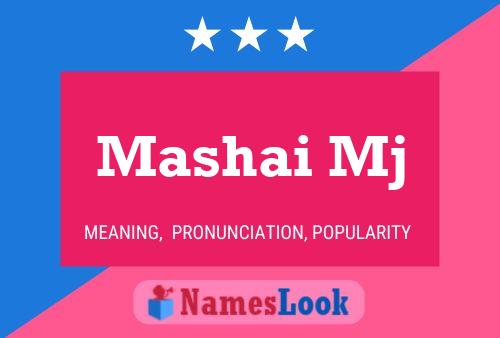 Mashai Mj Name Poster