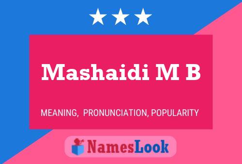 Mashaidi M B Name Poster