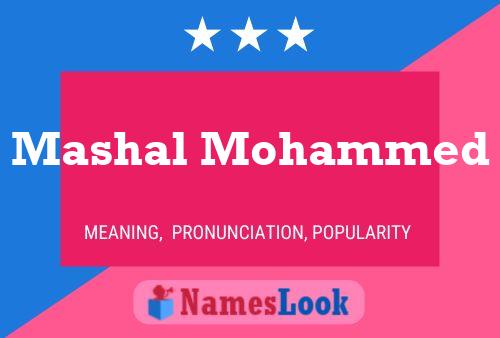 Mashal Mohammed Name Poster