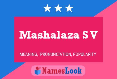 Mashalaza S V Name Poster