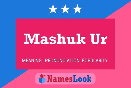 Mashuk Ur Name Poster