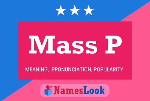 Mass P Name Poster