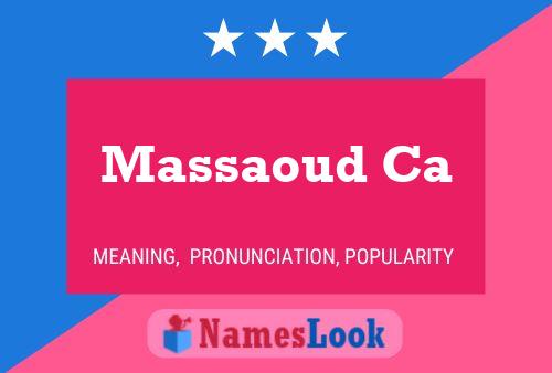 Massaoud Ca Name Poster