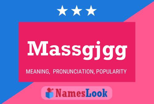 Massgjgg Name Poster