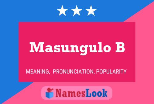 Masungulo B Name Poster