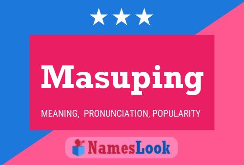 Masuping Name Poster