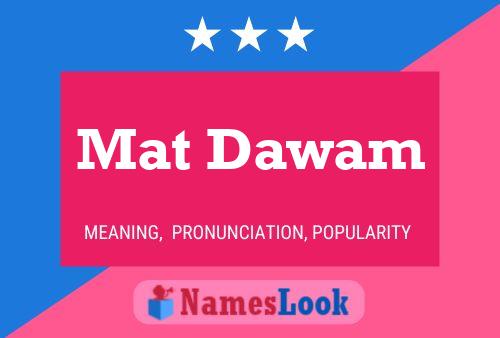 Mat Dawam Name Poster