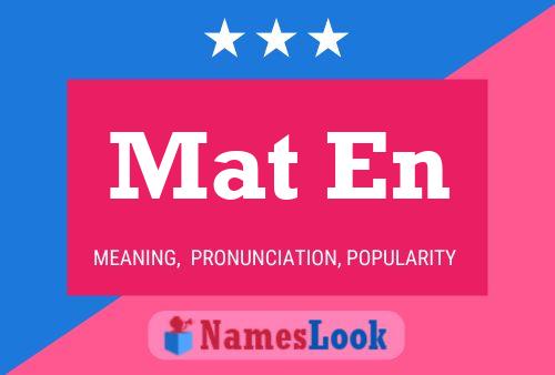 Mat En Name Poster