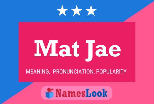 Mat Jae Name Poster