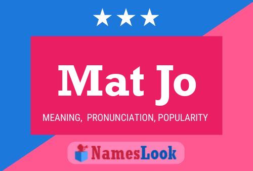 Mat Jo Name Poster