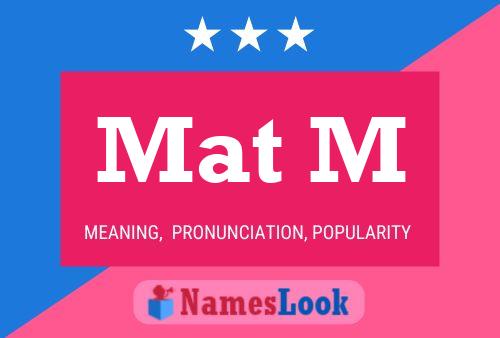 Mat M Name Poster