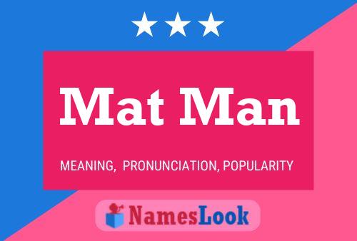 Mat Man Name Poster