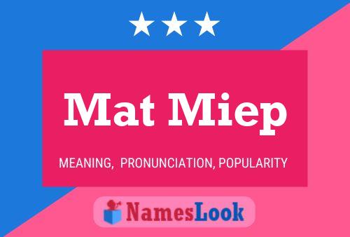 Mat Miep Name Poster