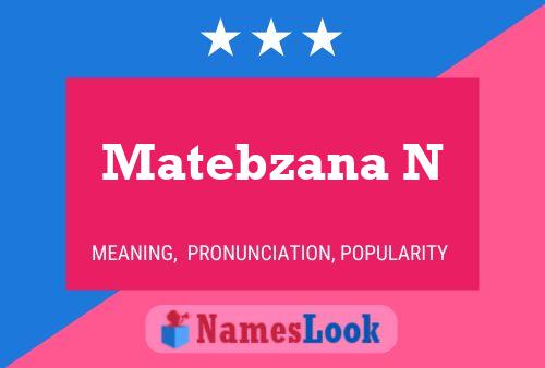 Matebzana N Name Poster