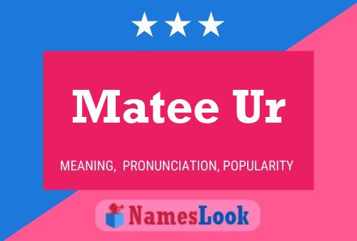 Matee Ur Name Poster