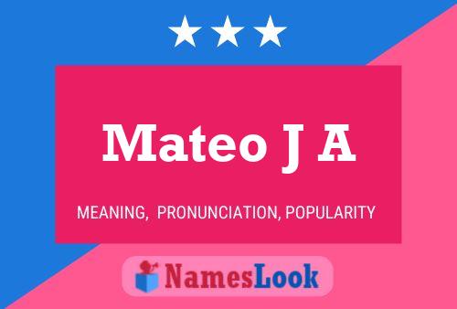 Mateo J A Name Poster