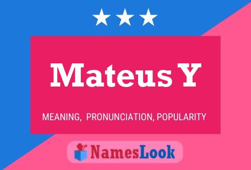 Mateus Y Name Poster