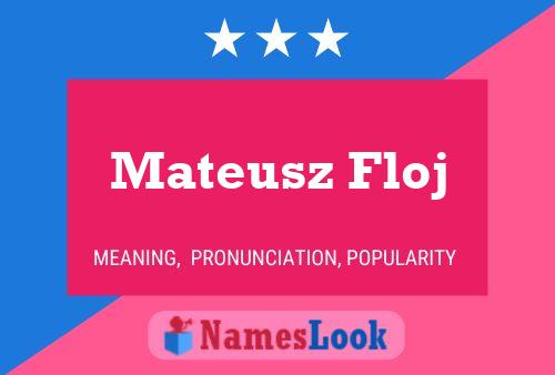 Mateusz Floj Name Poster