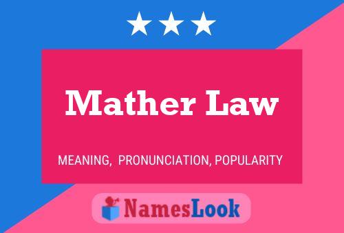 Mather Law Name Poster