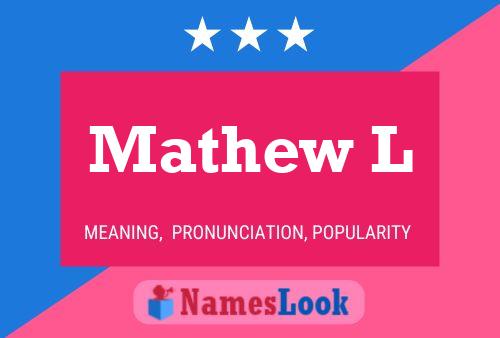 Mathew L Name Poster