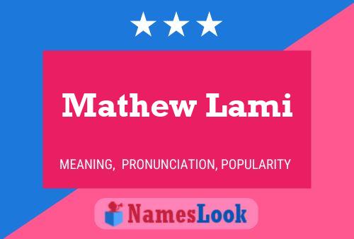 Mathew Lami Name Poster