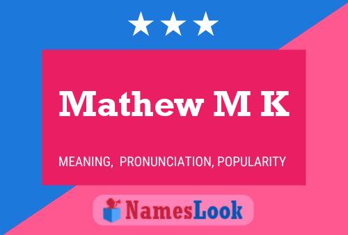 Mathew M K Name Poster