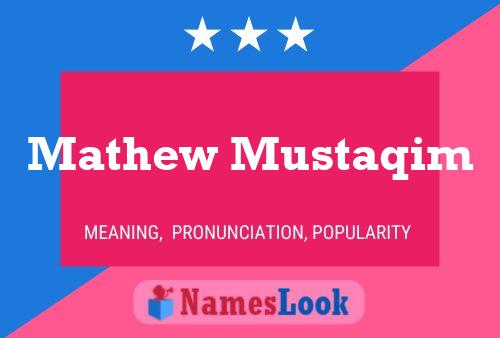 Mathew Mustaqim Name Poster