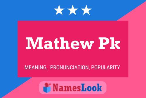 Mathew Pk Name Poster