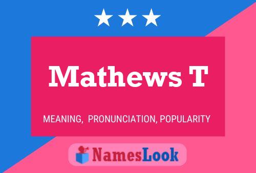 Mathews T Name Poster