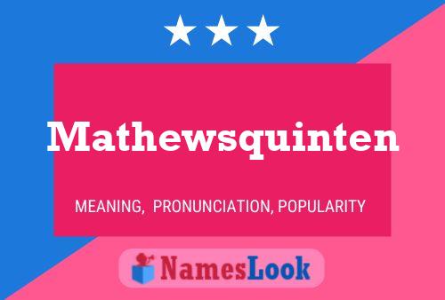 Mathewsquinten Name Poster