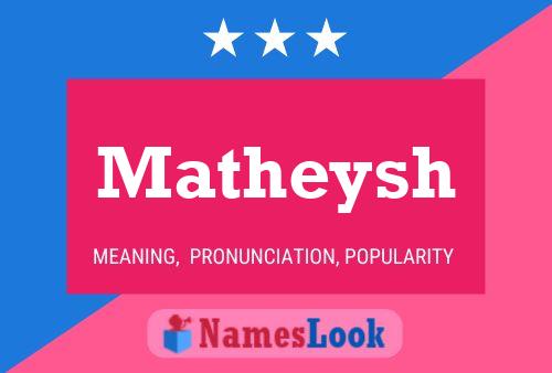 Matheysh Name Poster