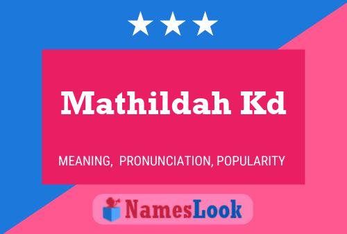 Mathildah Kd Name Poster