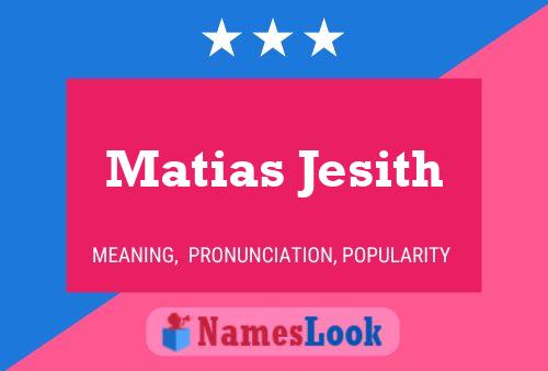 Matias Jesith Name Poster