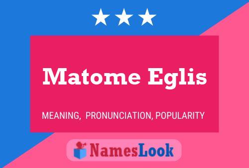 Matome Eglis Name Poster