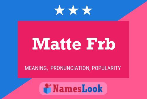 Matte Frb Name Poster