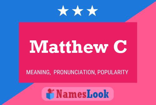 Matthew C Name Poster