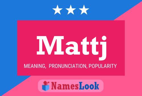 Mattj Name Poster