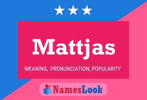 Mattjas Name Poster