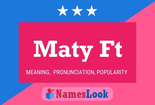 Maty Ft Name Poster