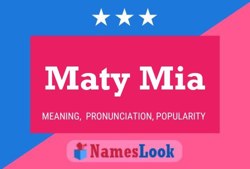 Maty Mia Name Poster