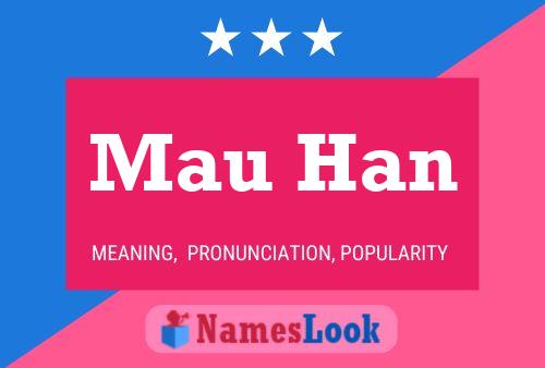 Mau Han Name Poster