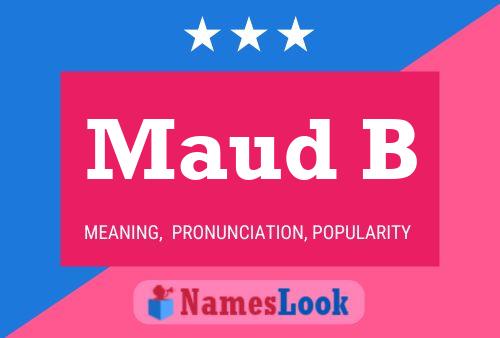 Maud B Name Poster