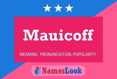 Mauicoff Name Poster