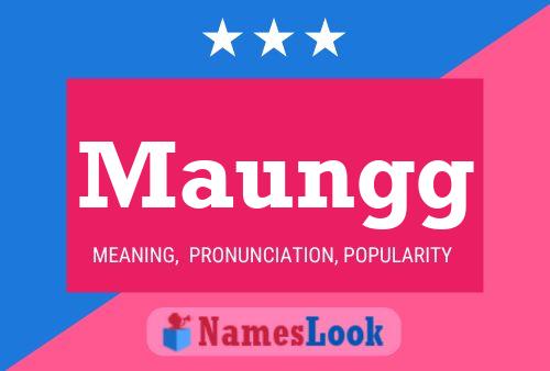 Maungg Name Poster