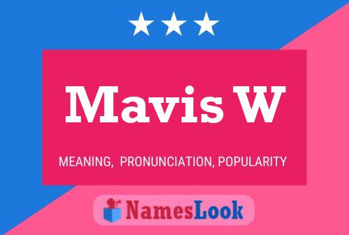 Mavis W Name Poster