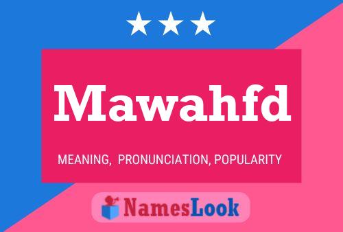 Mawahfd Name Poster