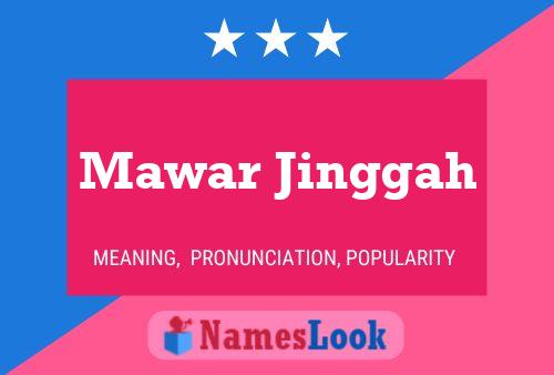 Mawar Jinggah Name Poster