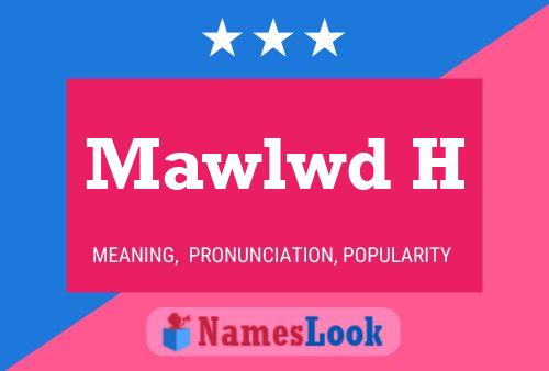 Mawlwd H Name Poster