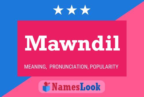 Mawndil Name Poster