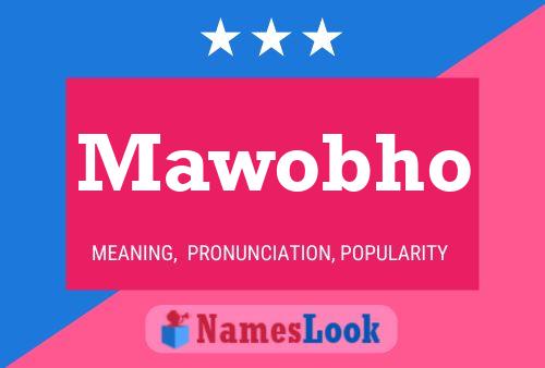 Mawobho Name Poster